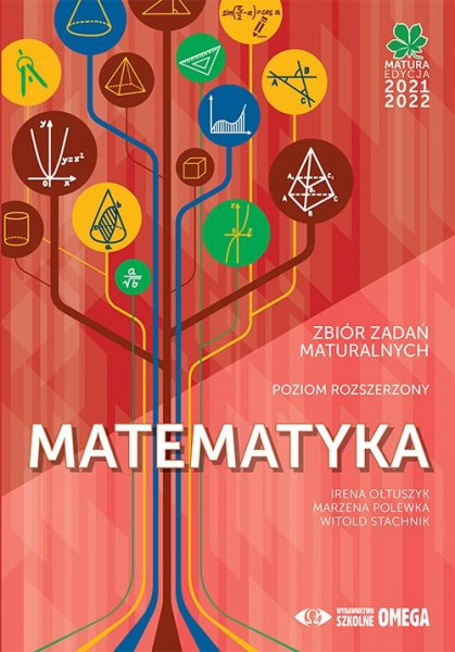 Matematyka Matura 2021/22 Zbiór zadań poziom rozszerzony