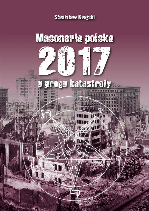Masoneria polska 2017. U progu katastrofy