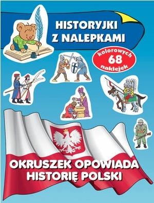 Okruszek opowiada historię Polski
