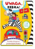 Uwaga, zebra! Kodeks drogowy przedszkolaka 3-4 lat