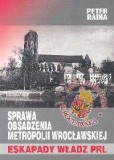Sprawa obsadzenia Metropolii Wrocławskiej Eskapady władz PRL