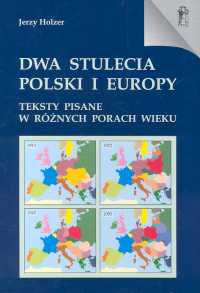 Dwa stulecia polski i europy