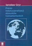Proces instytucjonalizacji stosunków transatlantyckich