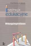 Inspiracje edukacyjne. Polsko-niemieckie prolegomena do studium nad współczesną szkołą