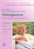 Osteoporoza. Komu zagraża, jak jej uniknąć