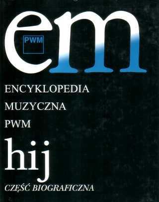 Encyklopedia Muzyczna PWM Część biograficzna Tom 4