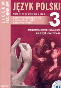 Język polski 3 Zeszyt ćwiczeń Człowiek w świecie uczuć Zakres podstawowy i rozszerzony