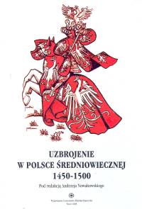 Uzbrojenie w Polsce średniowiecznej 1450-1500