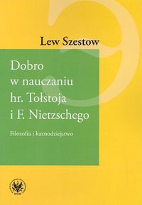 Dobro w nauczaniu hr. Tołstoja i F. Nietzschego