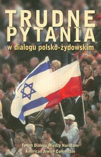 Trudne pytania w dialogu polsko-żydowskim