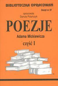 Biblioteczka opracowań poezje adama mickiewicza część i