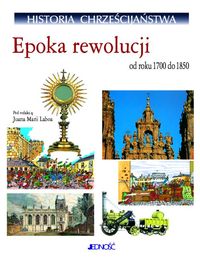Historia chrześcijaństwa epoka rewolucji od roku 1700 do 1850