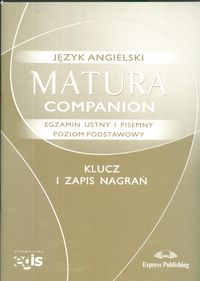 Matura Companion Klucz i zapis nagrań Egzamin ustny i pisemny Poziom podstawowy