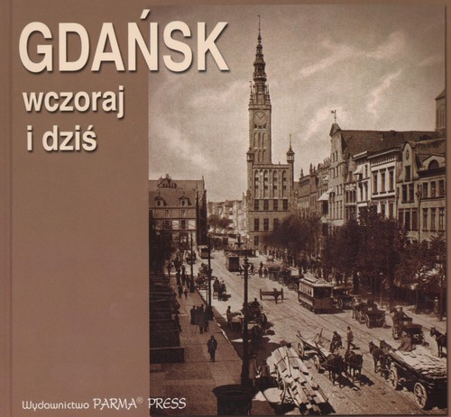 Gdańsk wczoraj i dziś