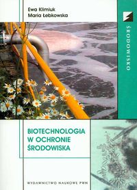 Biotechnologia w ochronie środowiska + CD