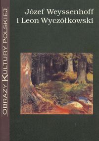Józef Weyssenhoff i Leon Wyczółkowski