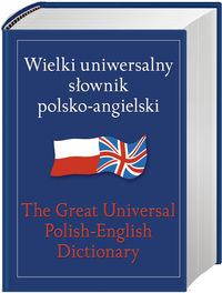 Wielki uniwersalny słownik polsko-angielski