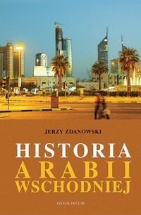Historia arabii wschodniej wyd.2