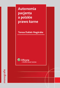 Autonomia pacjenta a polskie prawo karne