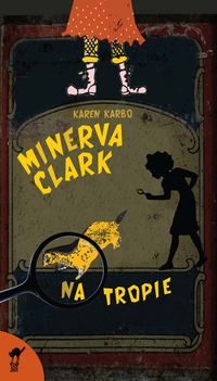 Minerva clark na tropie