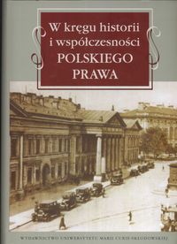 W kręgu historii i współczesności polskiego prawa