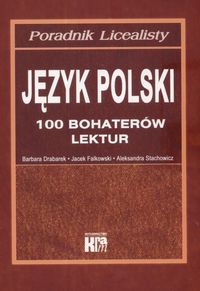 Poradnik licealny język polski 100 bohaterów lektur