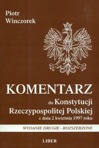 Komentarz do Konstytucji Rzeczypospolitej Polskiej z dnia 2 kwietnia 1997 roku
