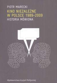 Kino niezależne w Polsce 1989-2009