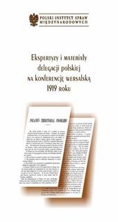 Ekspertyza i materiały delegacji polskiej na konferencję wersalską 1919 roku