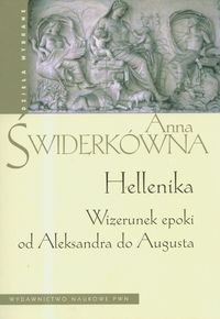 Hellenika Wizerunek epoki od Aleksandra do Augusta