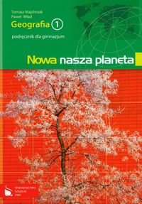 Nowa nasza planeta Geografia 1 Podręcznik