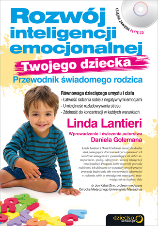 Rozwój inteligencji emocjonalnej Twojego dziecka. Przewodnik świadomego rodzica