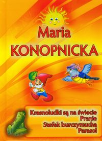 Maria Konopnicka - Krasnoludki są na świecie