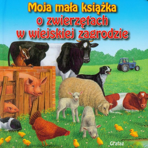 Moja mała książka O zwierzętach w wiejskiej zagrodzie