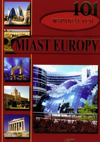 101 wspaniałych miast Europy