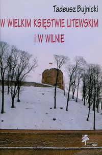 W Wielkim Księstwie Litewskim i w Wilnie