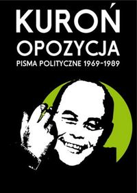 Opozycja Pisma polityczne 1969-1989