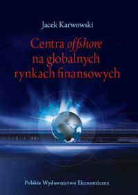 Centra offshore na globalnych rynkach finansowych