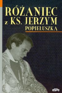 Różaniec z ks Jerzym Popiełuszką