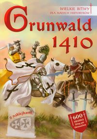 Grunwald 1410 Wielkie bitwy dla małych historyków