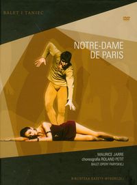 Notre Dame de Paris Balet Chór i Orkiestra Opery Paryskiej 13 (Płyta DVD)
