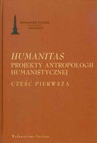 Humanitas Projekty antropologii Humanistycznej część 1