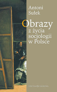 Obrazy z życia socjologii w Polsce