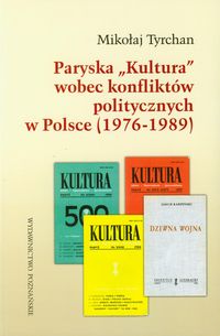 Paryska Kultura wobec konfliktów politycznych w Polsce 1976-1989