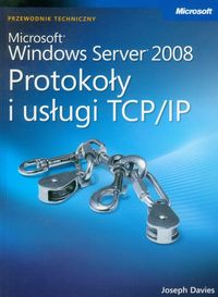 Microsoft Windows Server 2008: Protokoły i usługi TCP/IP z płytą CD