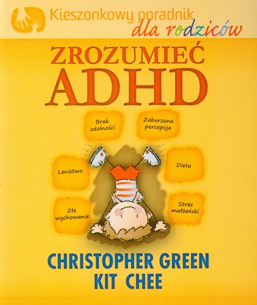 Zrozumieć ADHD Kieszonkowy poradnik dla rodziców