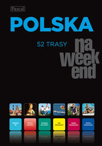 Polska 52 trasy na weekend