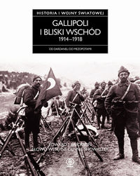Gallipoli i Bliski Wschód 1914-1918