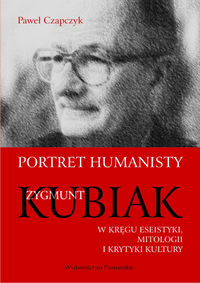 Portret humanisty Zygmunt Kubiak