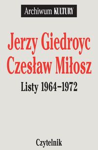 Listy 1964-1972 jerzy giedroyc czesław miłosz cz.2